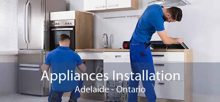 Appliances Installation Adelaide - Ontario
