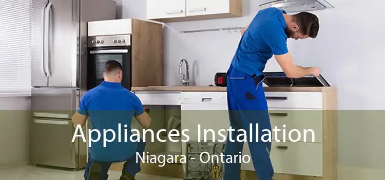 Appliances Installation Niagara - Ontario
