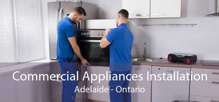 Commercial Appliances Installation Adelaide - Ontario