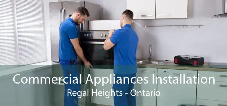 Commercial Appliances Installation Regal Heights - Ontario