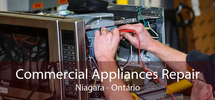 Commercial Appliances Repair Niagara - Ontario