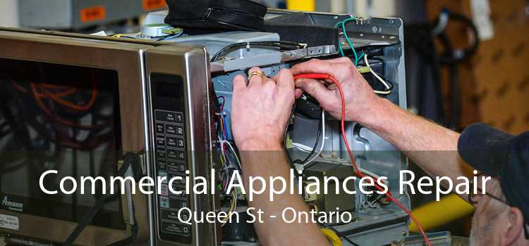 Commercial Appliances Repair Queen St - Ontario
