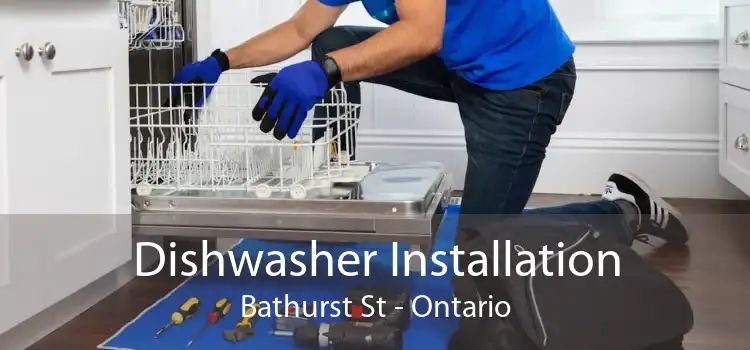 Dishwasher Installation Bathurst St - Ontario