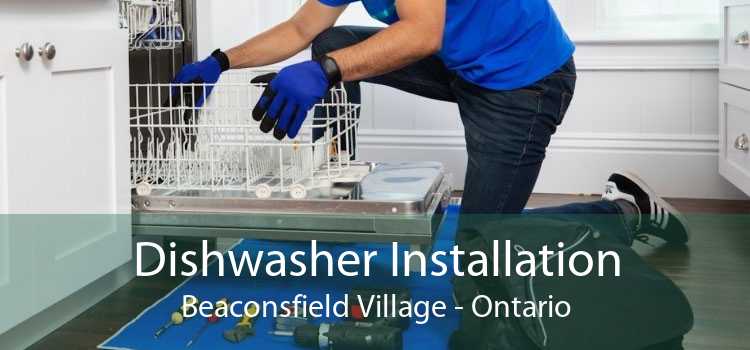 Dishwasher Installation Beaconsfield Village - Ontario