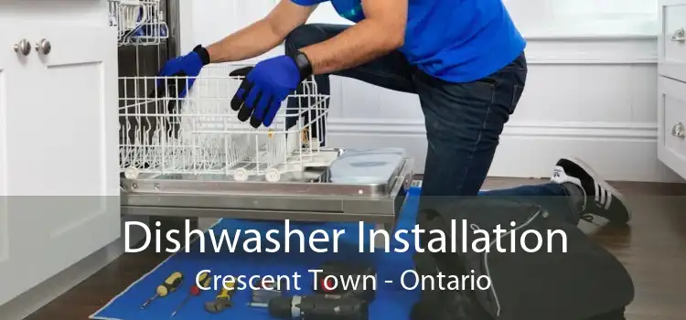 Dishwasher Installation Crescent Town - Ontario