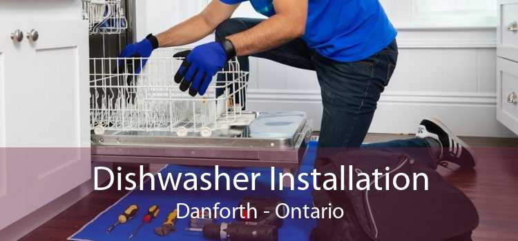 Dishwasher Installation Danforth - Ontario
