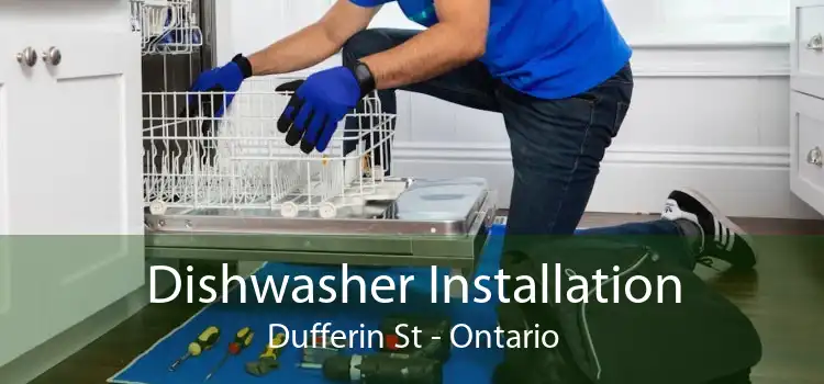 Dishwasher Installation Dufferin St - Ontario