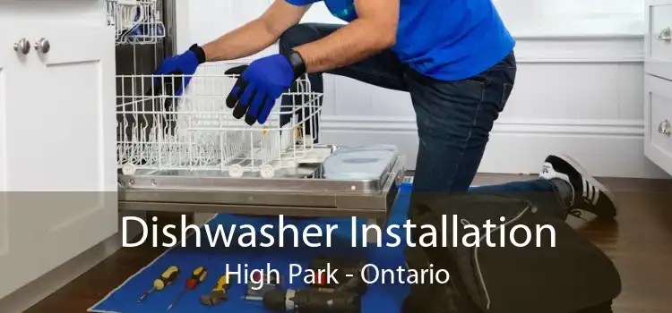 Dishwasher Installation High Park - Ontario