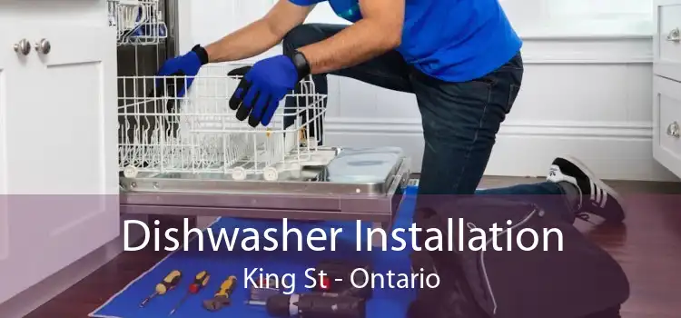 Dishwasher Installation King St - Ontario