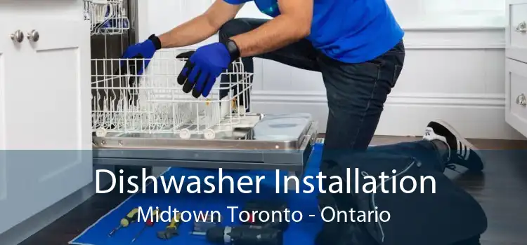 Dishwasher Installation Midtown Toronto - Ontario