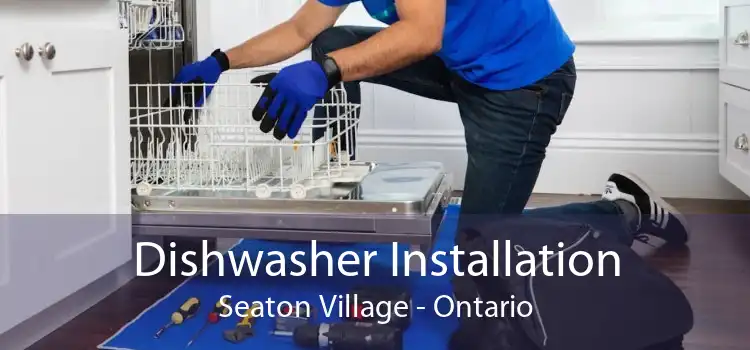 Dishwasher Installation Seaton Village - Ontario