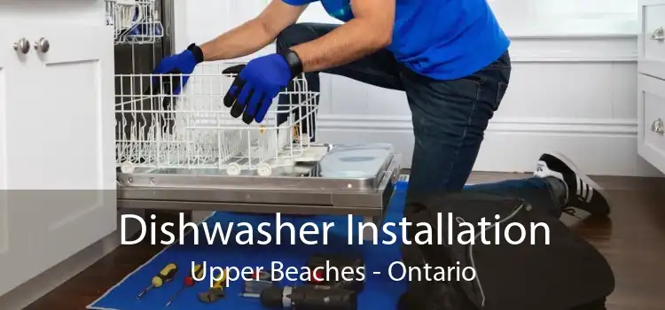 Dishwasher Installation Upper Beaches - Ontario