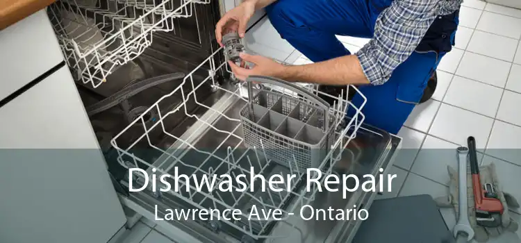 Dishwasher Repair Lawrence Ave - Ontario
