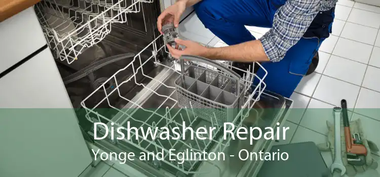 Dishwasher Repair Yonge and Eglinton - Ontario