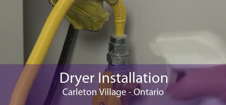 Dryer Installation Carleton Village - Ontario
