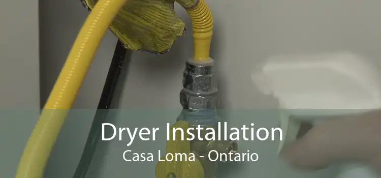 Dryer Installation Casa Loma - Ontario