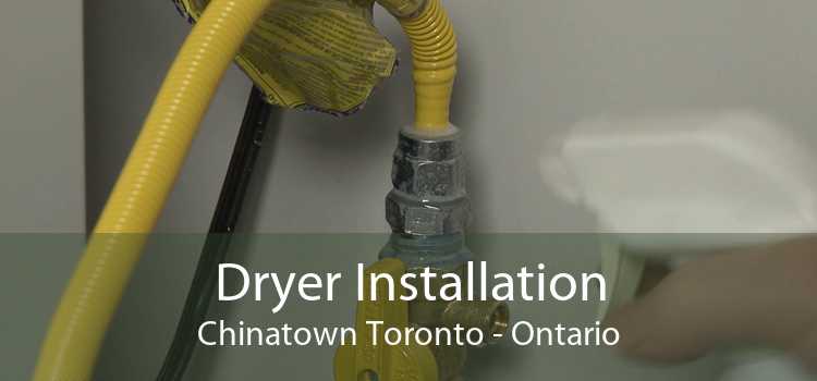 Dryer Installation Chinatown Toronto - Ontario