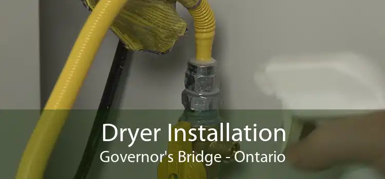 Dryer Installation Governor's Bridge - Ontario