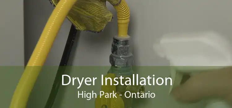 Dryer Installation High Park - Ontario