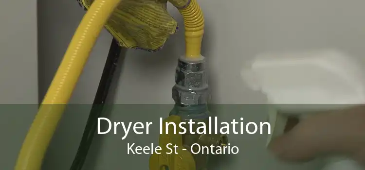 Dryer Installation Keele St - Ontario