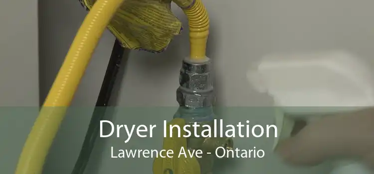 Dryer Installation Lawrence Ave - Ontario