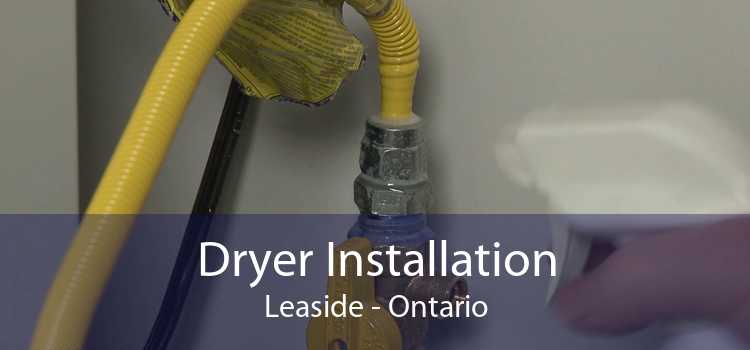 Dryer Installation Leaside - Ontario