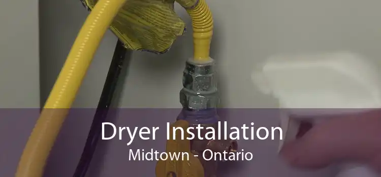 Dryer Installation Midtown - Ontario