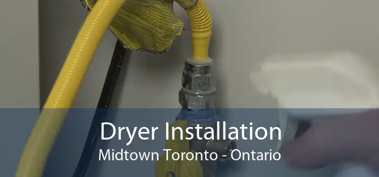 Dryer Installation Midtown Toronto - Ontario