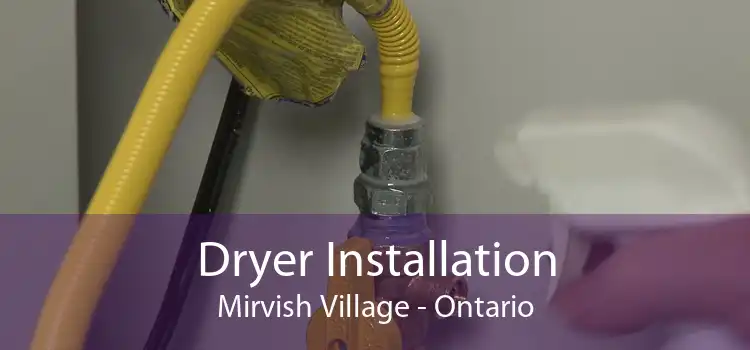 Dryer Installation Mirvish Village - Ontario