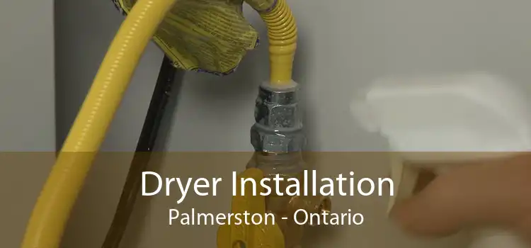 Dryer Installation Palmerston - Ontario