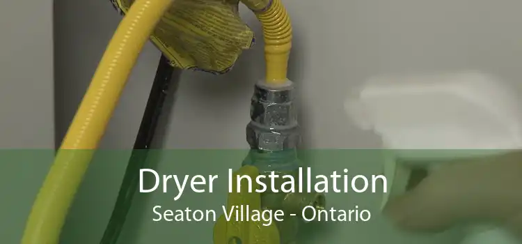 Dryer Installation Seaton Village - Ontario