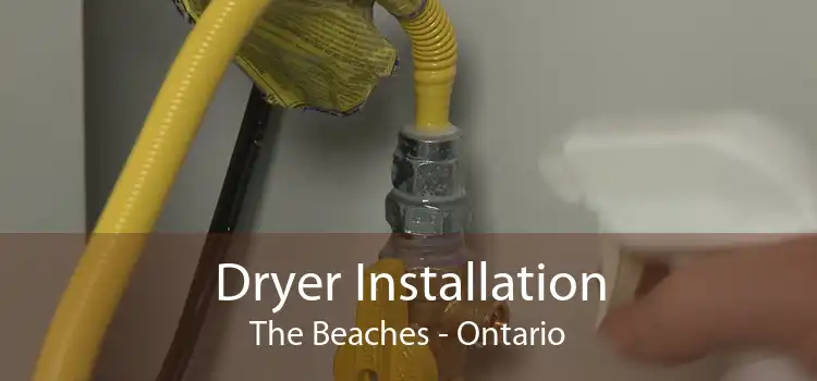 Dryer Installation The Beaches - Ontario