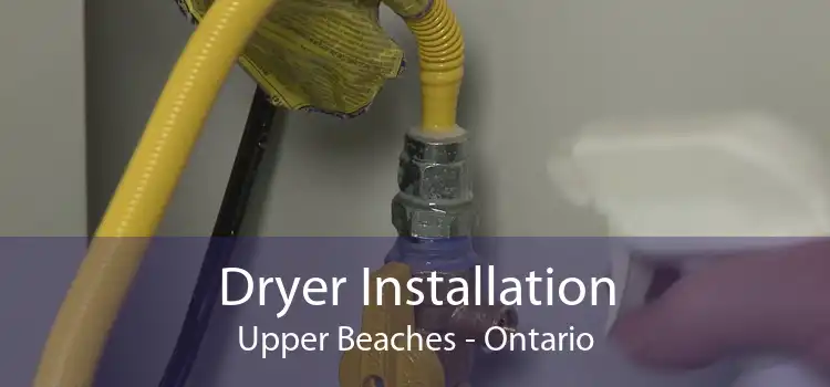 Dryer Installation Upper Beaches - Ontario