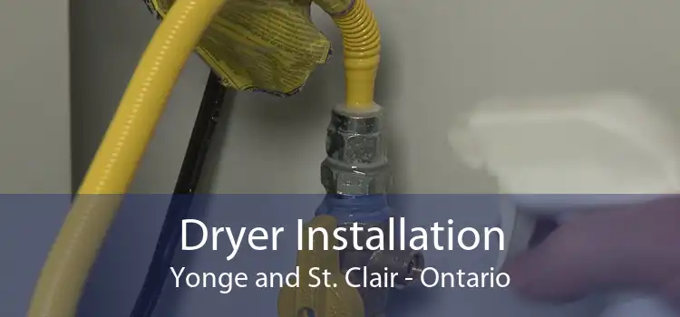 Dryer Installation Yonge and St. Clair - Ontario