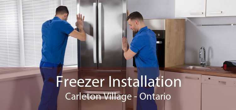 Freezer Installation Carleton Village - Ontario