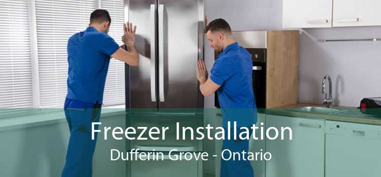 Freezer Installation Dufferin Grove - Ontario