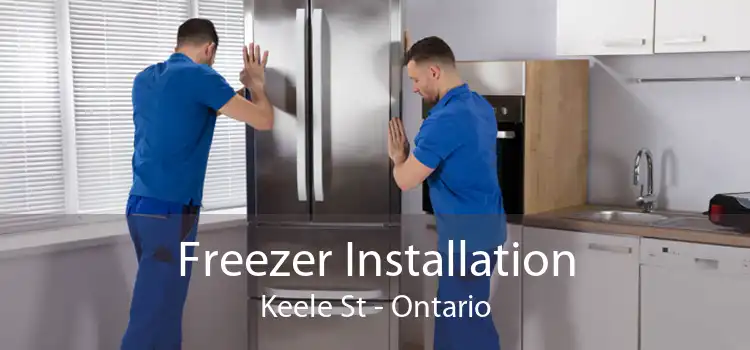 Freezer Installation Keele St - Ontario