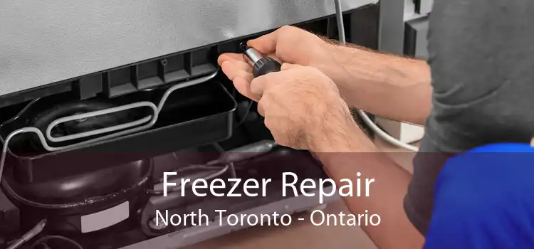 Freezer Repair North Toronto - Ontario