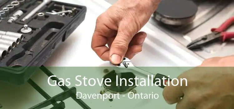 Gas Stove Installation Davenport - Ontario