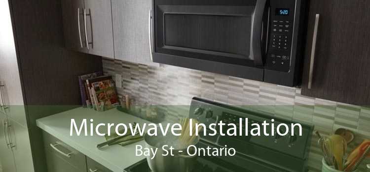 Microwave Installation Bay St - Ontario