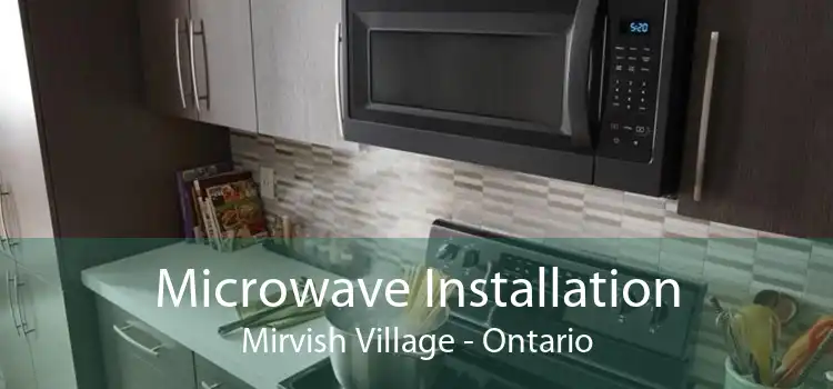 Microwave Installation Mirvish Village - Ontario