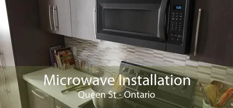 Microwave Installation Queen St - Ontario