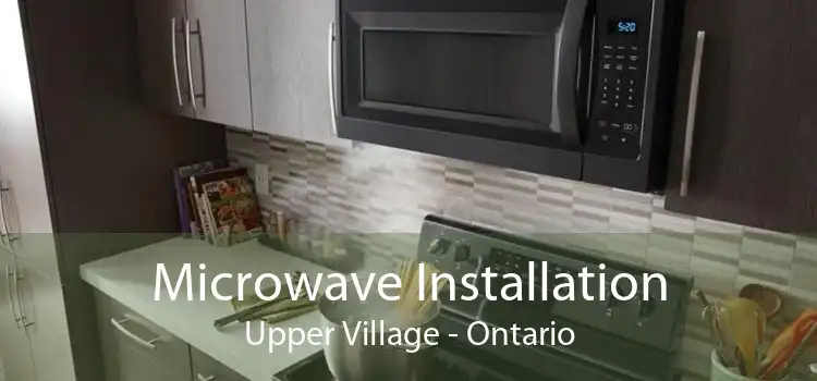 Microwave Installation Upper Village - Ontario