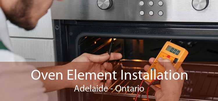 Oven Element Installation Adelaide - Ontario