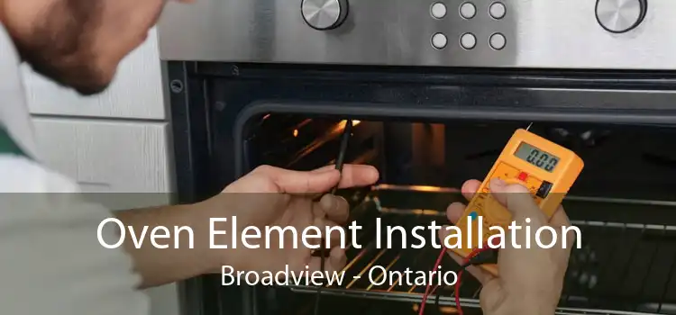Oven Element Installation Broadview - Ontario