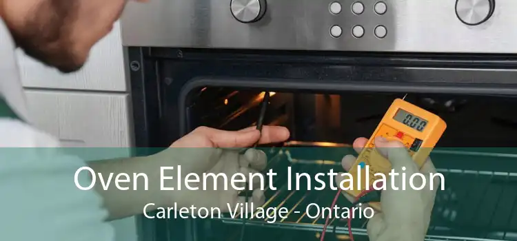 Oven Element Installation Carleton Village - Ontario