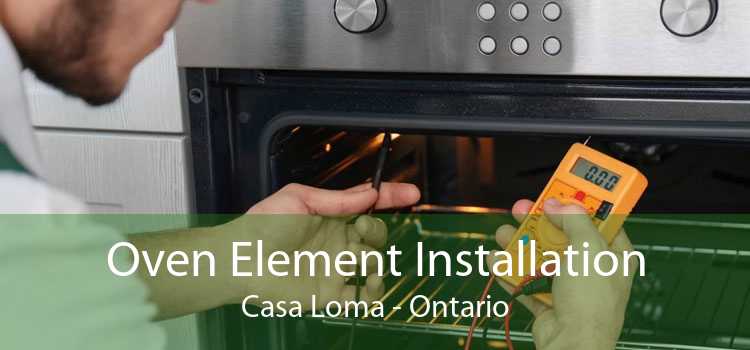 Oven Element Installation Casa Loma - Ontario