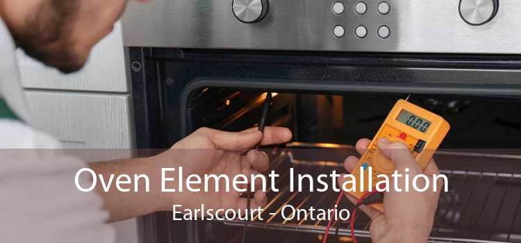 Oven Element Installation Earlscourt - Ontario