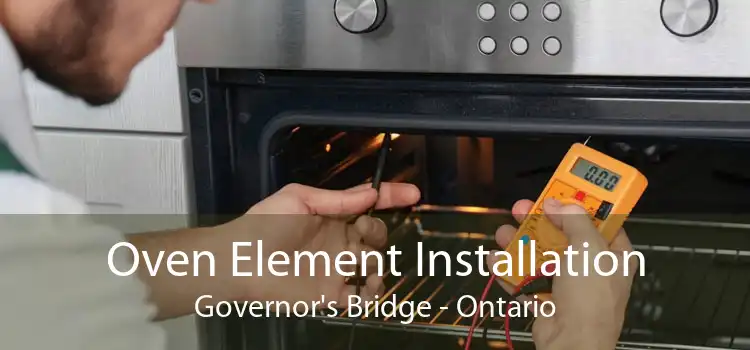 Oven Element Installation Governor's Bridge - Ontario