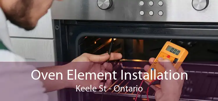 Oven Element Installation Keele St - Ontario